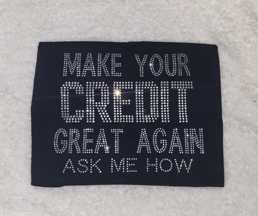 Make Your Credit Great Again Rhinestone T-Shirt