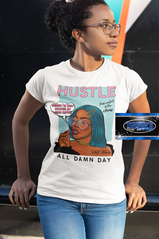 Hustle All Damn Day T-Shirt
