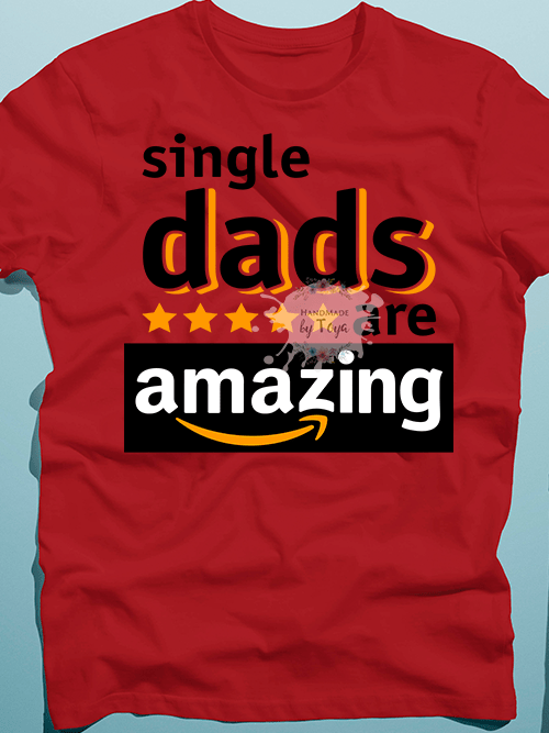 Single Dads Are Amazing