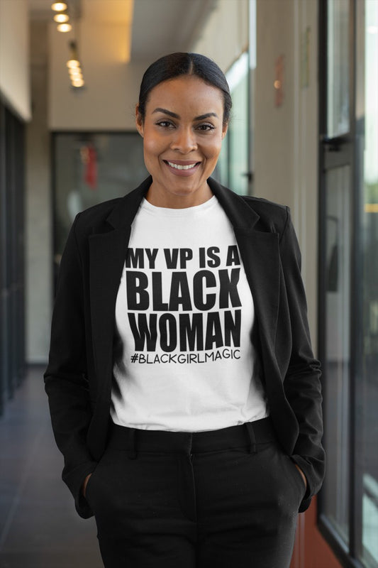 My VP is a Black Woman Shirt (Two Options)