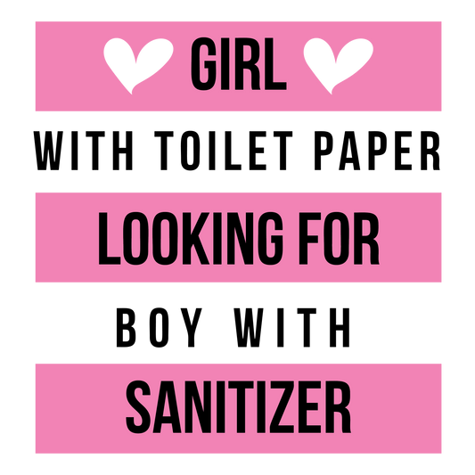 Girl with Toilet Paper Looking for Boy with Sanitizer