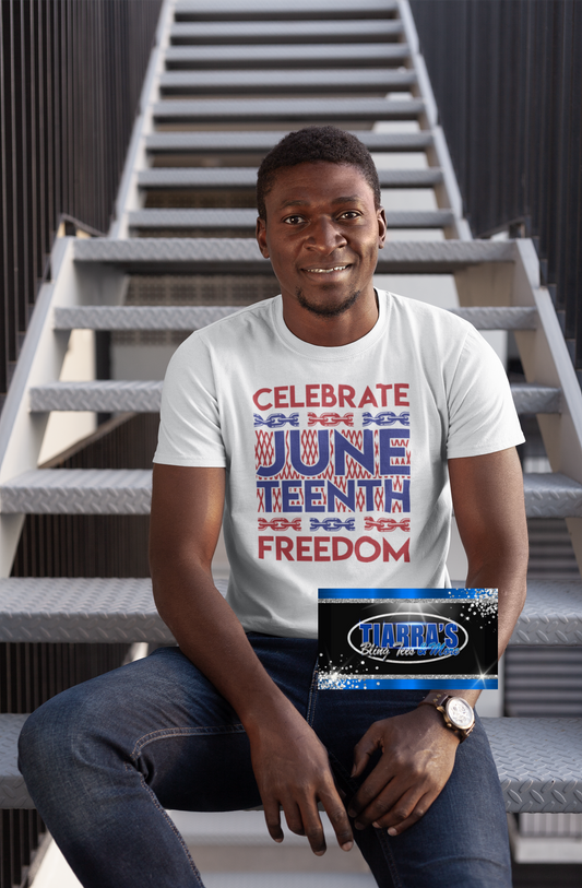 Juneteenth Celebrate Freedom T-Shirt